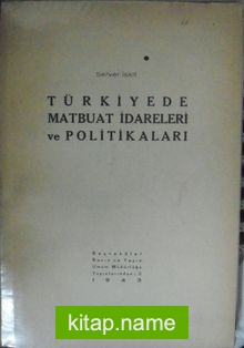 Türkiyede Matbuat İdareleri ve Politikaları (2-F-41)