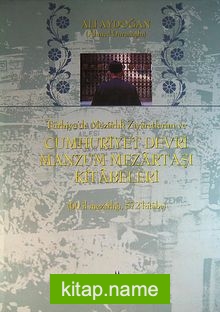 Türkiye’de Mezarlık Ziyaretlerim ve Cumhuriyet Devri Manzum Mezartaşı Kitabeleri (60 İl Mezarlığı, 572 Kitabe) (20-A-4)