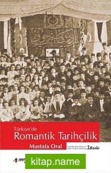 Türkiye’de Romantik Tarihçilik