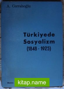 Türkiyede Sosyalizm (1848-1925) (Kod:6-G-30)