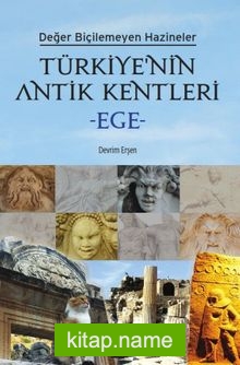Türkiye’nin Antik Kentleri – Ege