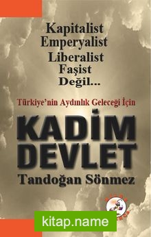 Türkiye’nin Aydınlık Geleceği İçin Kadim Devlet