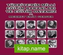 Türkiye’nin Milli Eğitim Bakanları ve Eğitim Davamız