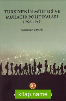 Türkiye'nin Mülteci ve Muhacir Politikaları (1923-1947) kitap kapağı