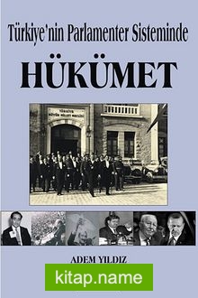 Türkiye’nin Parlamenter Sisteminde Hükümet