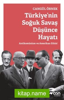 Türkiye’nin Soğuk Savaş Düşünce Hayatı Antikomünizm ve Amerikan Etkisi