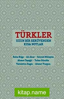 Türkler Uzun Bir Serüvenden Kısa Notlar