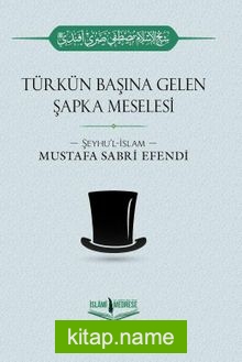 Türkün Başına Gelen Şapka Meselesi