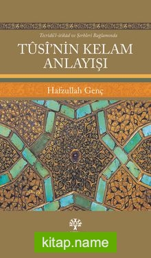 Tûsî’nin Kelam Anlayışı