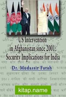 US Intervention in Afghanistan since 2001: Security Implications for India