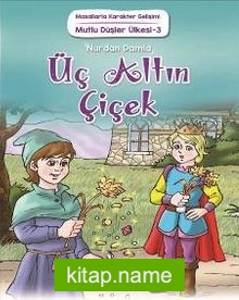 Üç Altın Çiçek / Mutlu Düşler Ülkesi 3