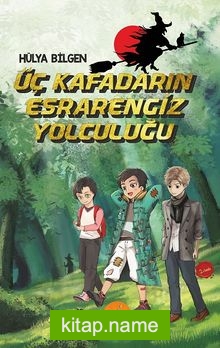 Üç Kafadarın Esrarengiz Yolculuğu
