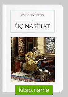 Üç Nasihat (Cep Boy) (Tam Metin)