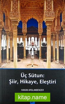 Üç Sütun: Şiir, Hikaye, Eleştiri