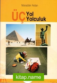 Üç Yol Üç Yolculuk