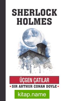 Üçgen Çatılar / Sherlock Holmes