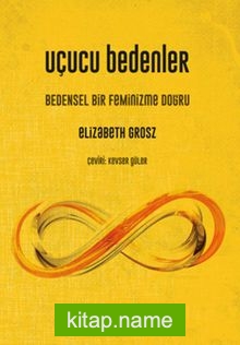 Uçucu Bedenler Bedensel Bir Feminizme Doğru