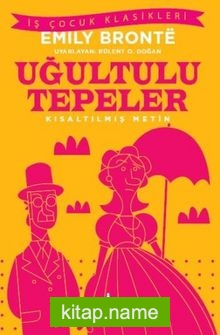 Uğultulu Tepeler (Kısaltılmış Metin)