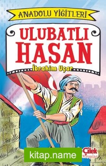 Ulubatlı Hasan / Anadolu Yiğitleri 1