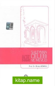 Ulucami’nin Bilge İmamı Süleyman Çelebi ve Mevlid