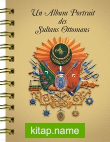 Un Album Portrait des Sultans Ottomans