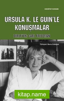 Ursula K. Le Guin’le Konuşmalar