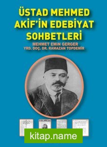 Üstad Mehmet Akif’in Edebiyat Sohbetleri