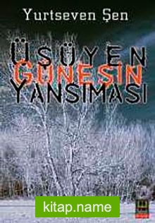 Üşüyen Güneşin Yansıması