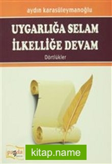 Uygarlığa Selam İlkelliğe Devam