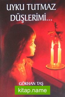 Uyku Tutmaz Düşlerimi…