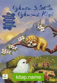 Uykucu Sılot’la Uykusuz Kivi