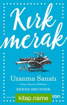 Uzanma Sanatı  Yatay Yaşamın Elkitabı