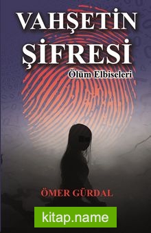 Vahşetin Şifresi Ölüm Elbiseleri