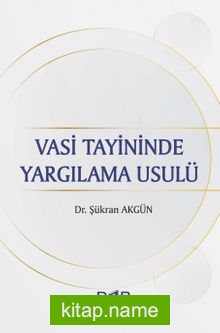 Vasi Tayininde Yargılama Usulü