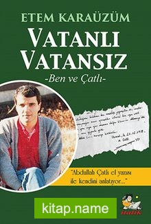 Vatanlı Vatansız Ben Ve Çatlı