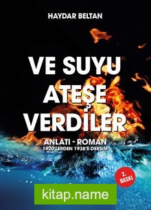 Ve Suyu Ateşe Verdiler