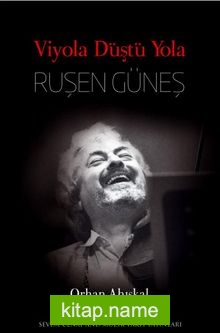 Viyola Düştü Yola Ruşen Güneş