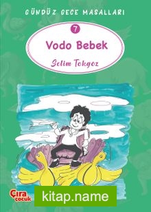 Vodo Bebek / Gündüz Gece Masalları 7
