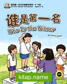 Who is the Winner (My First Chinese Storybooks) Çocuklar için Çince Okuma Kitabı