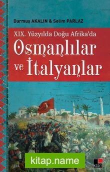 XIX. Yüzyılda Doğu Afrika’da Osmanlılar ve İtalyanlar