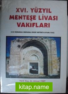 XVI. Yüzyıl Menteşe Livası Vakıfları (338 numaralı mufassal evkaf defteri 970/1562) (Kod: 20-F-6)