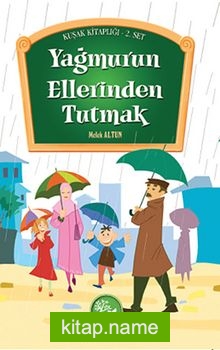 Yağmurun Ellerinden Tutmak