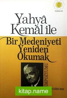 Yahya Kemal ile Bir Medeniyeti Yeniden Okumak (3-F-1)