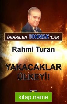 Yakacaklar Ülkeyi!