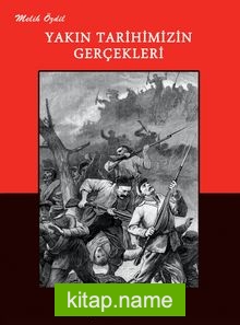 Yakın Tarihimizin Gerçekleri