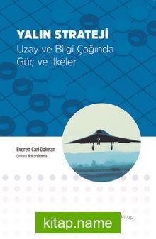 Yalın Strateji  Uzay ve Bilgi Çağında Güç ve İlkeler