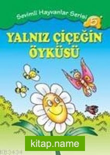 Yalnız Çiçeğin Öyküsü