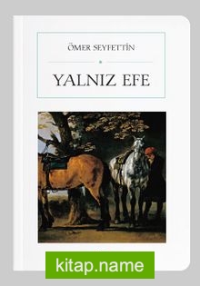 Yalnız Efe (Cep Boy) (Tam Metin)