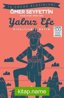 Yalnız Efe (Kısaltılmış Metin)