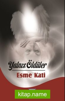 Yalnız Öldüler